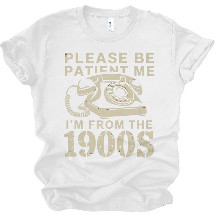 Patient Me I'm From The 1900s Premium Unisex Jersey T-Shirt