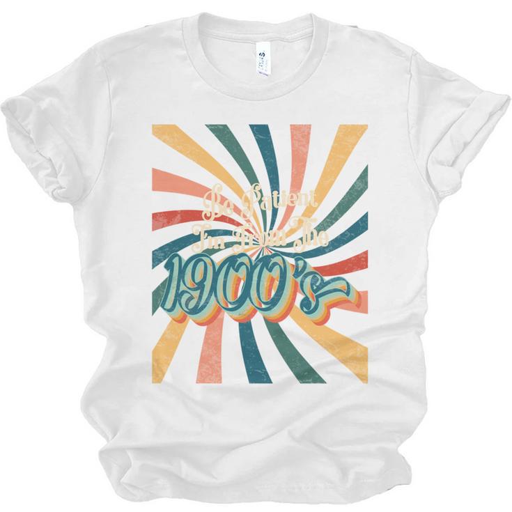 BE PATIENT I'M FROM THE 1900s RETRO SUNSET 90s 80s 70s Unisex Jersey T-Shirt