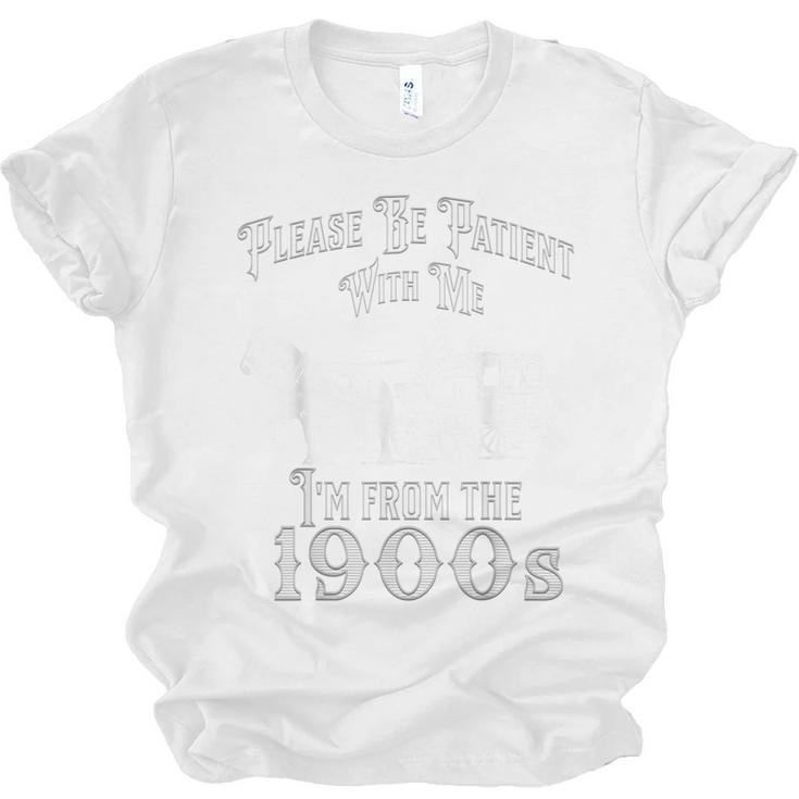 Be Patient With Me I'm From The 1900s Vintage Product Unisex Jersey T-Shirt