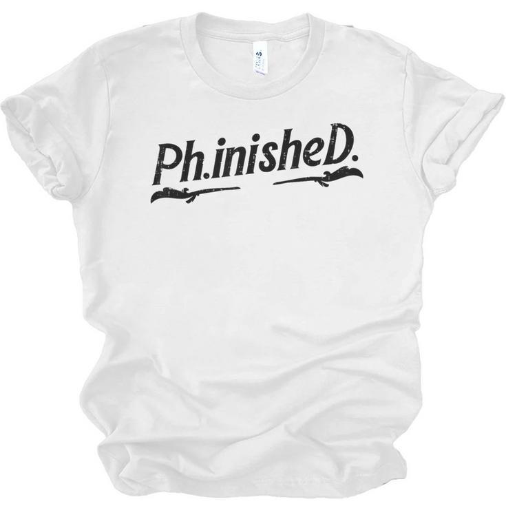 Phd Phinished Shirt Doctorate Graduation Students Unisex Jersey T-Shirt
