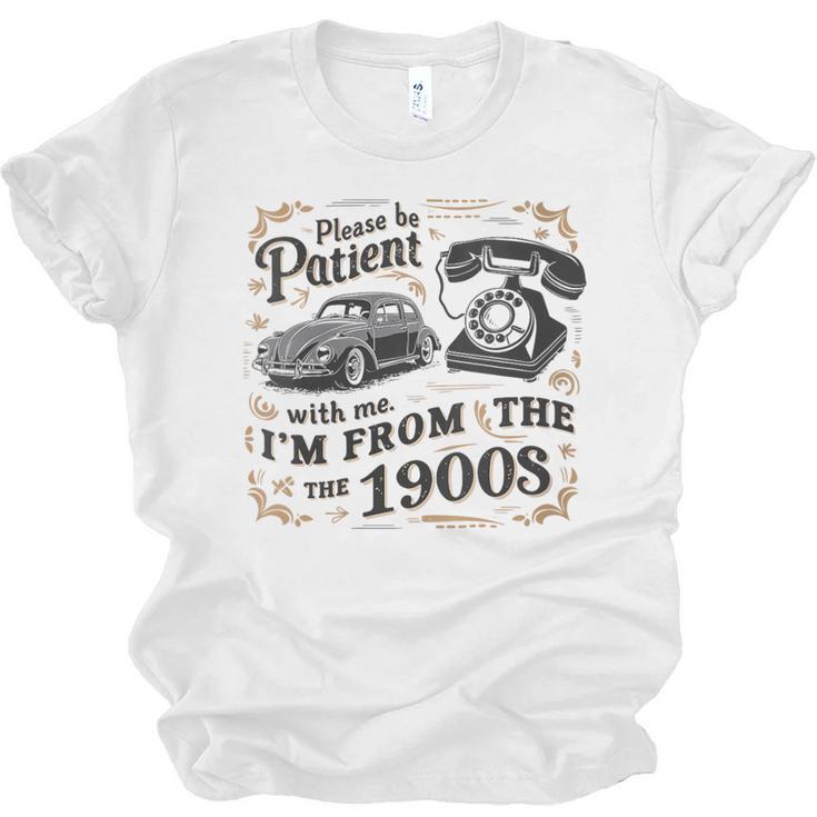 Please B Patient With Me I'm From The 1900s Vintage Unisex Jersey T-Shirt