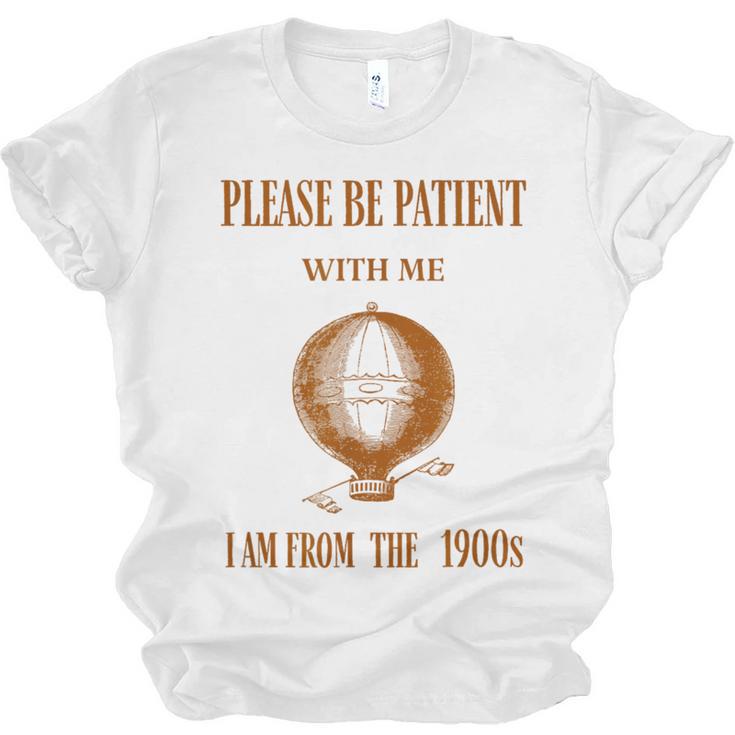 Please Be Patient With Me I'm From The 1900s Air Balloon Unisex Jersey T-Shirt