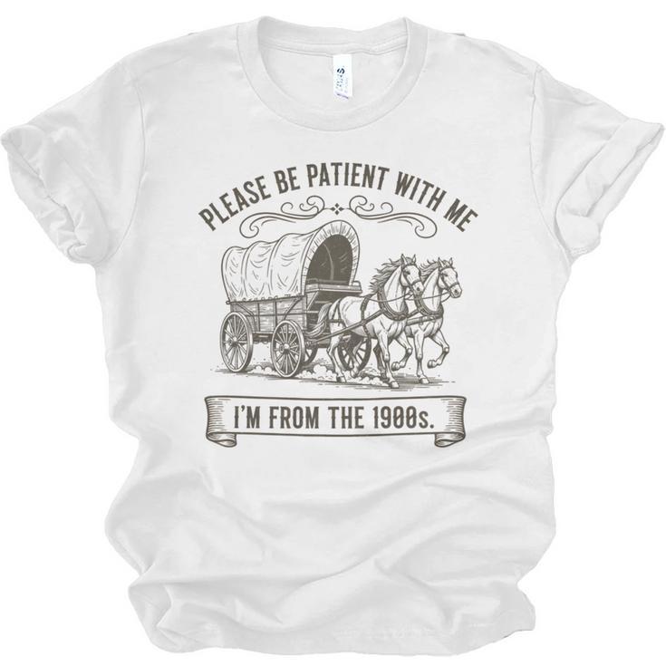 Please Be Patient With Me I'm From The 1900s Boomer Unisex Jersey T-Shirt