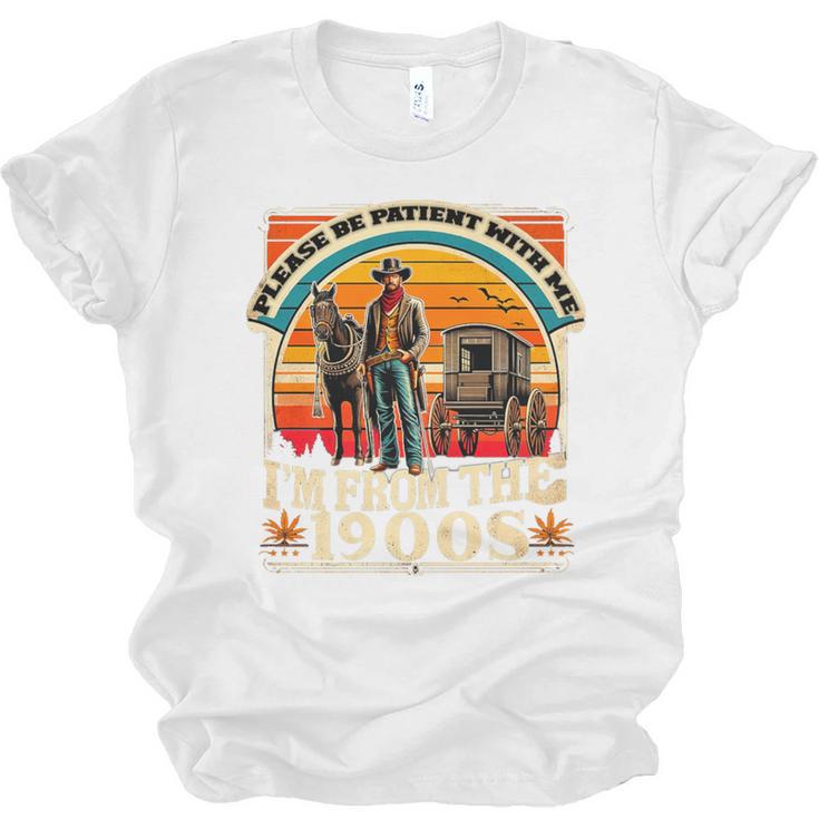 Please Be Patient With Me I'm From The 1900s Cowboy Premium Unisex Jersey T-Shirt