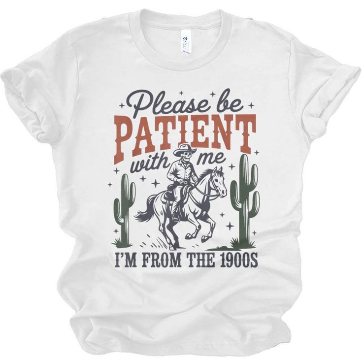 Please Be Patient I'm From The 1900s Cowboy Skeleton Unisex Jersey T-Shirt Please Be Patient I'm From The 1900s Cowboy Skeleton Unisex Jersey T-Shirt