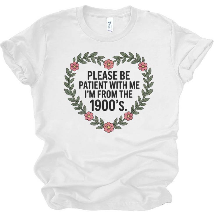 Please Be Patient With My I'm From The 1900s Generation Unisex Jersey T-Shirt