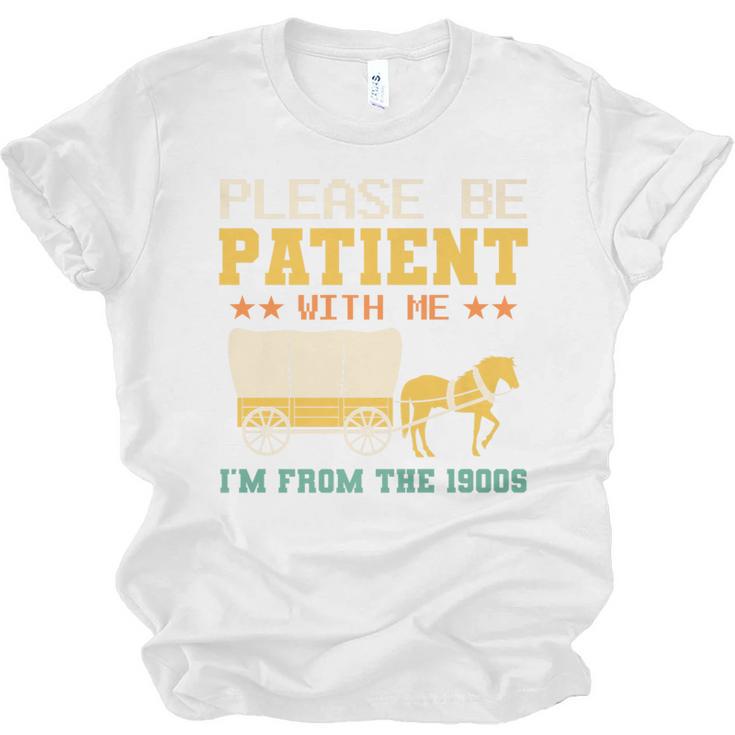 Please Be Patient I'm From The 1900s Men Women Premium Unisex Jersey T-Shirt