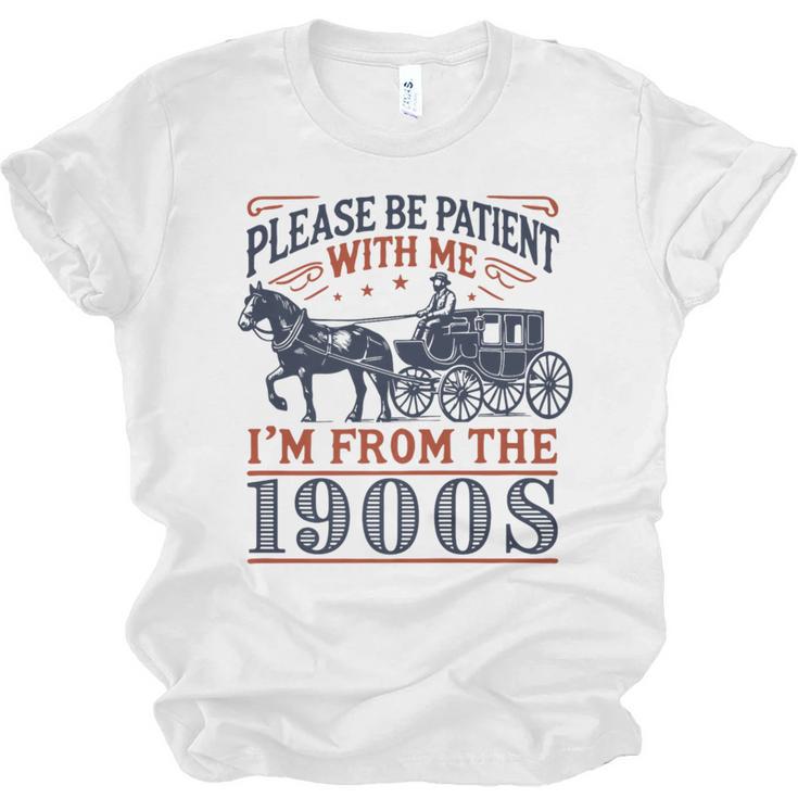 Please Be Patient With Me I'm From The 1900s Retro Nostalgic Premium Unisex Jersey T-Shirt