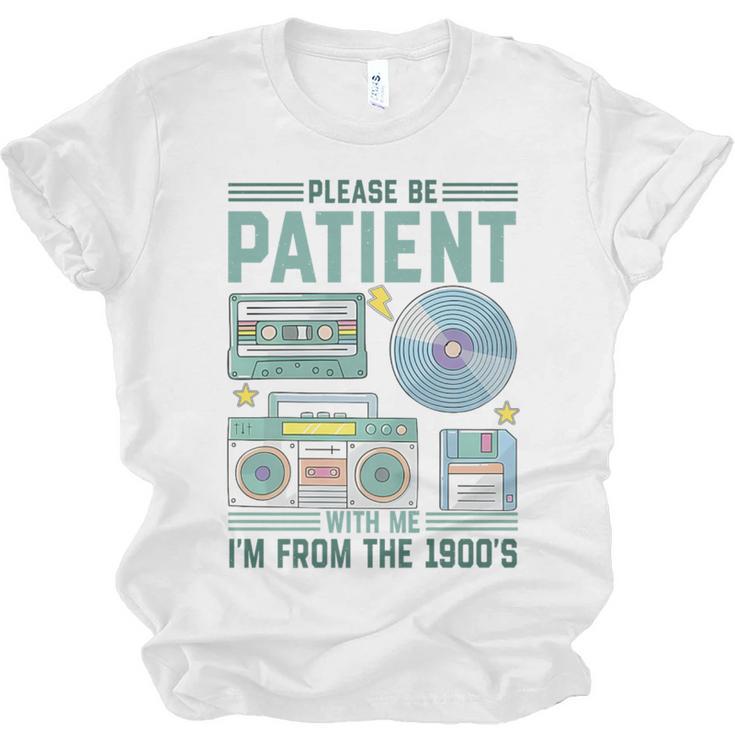 Please Be Patient With Me I'm From The 1900s Retro Vintage Premium Unisex Jersey T-Shirt