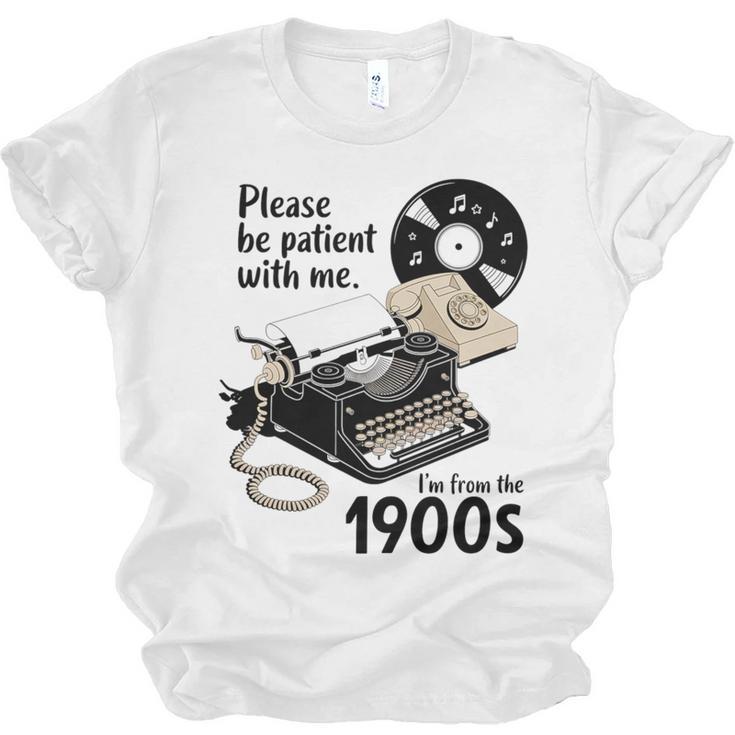 Please Be Patient I'm From The 1900s Sarcastic Joke Premium Tri-Blend Unisex Jersey T-Shirt