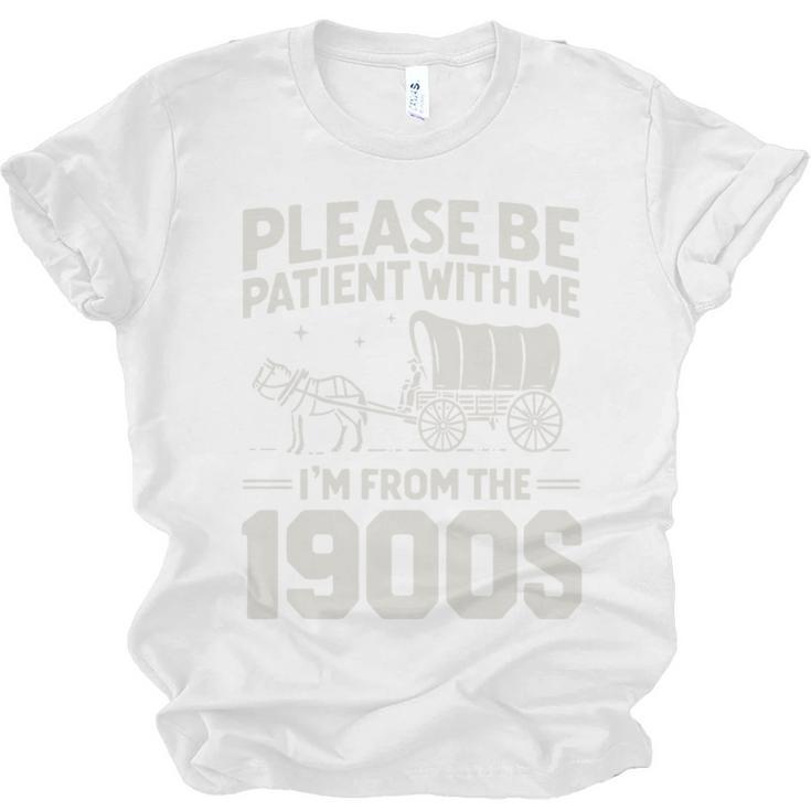 Please Be Patient I'm From The 1900s Sarcastic Saying Unisex Jersey T-Shirt