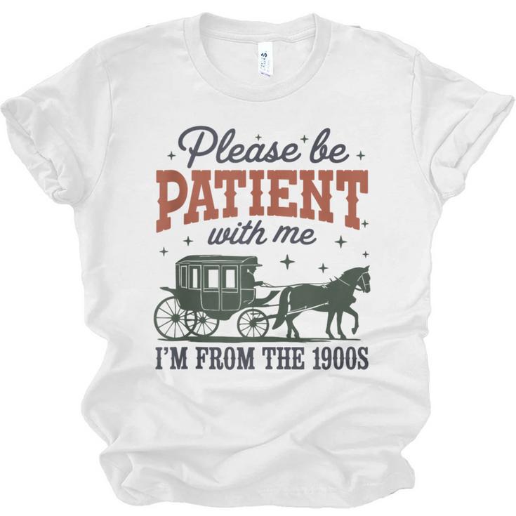 Please Be Patient I'm From The 1900s Throwback Unisex Jersey T-Shirt