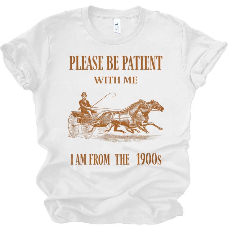 Please Be Patient With Me I'm From The 1900s Vintage Horses Unisex Jersey T-Shirt