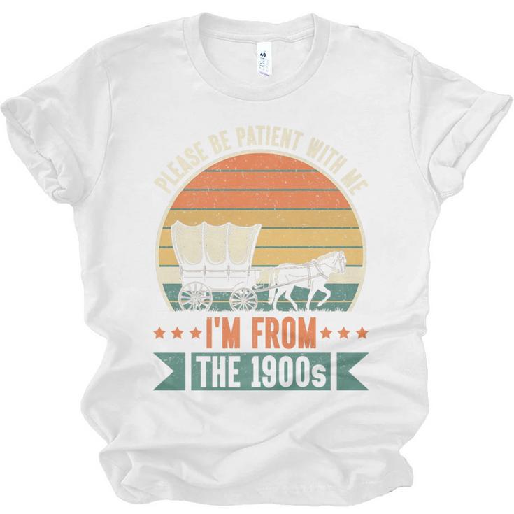 Please Be Patient With Me I'm From The 1900s Vintage Humor Premium Unisex Jersey T-Shirt