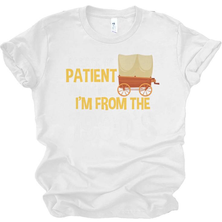 Please Be Patient With Me I'm From The 1900s Vintage Oregon Premium Unisex Jersey T-Shirt