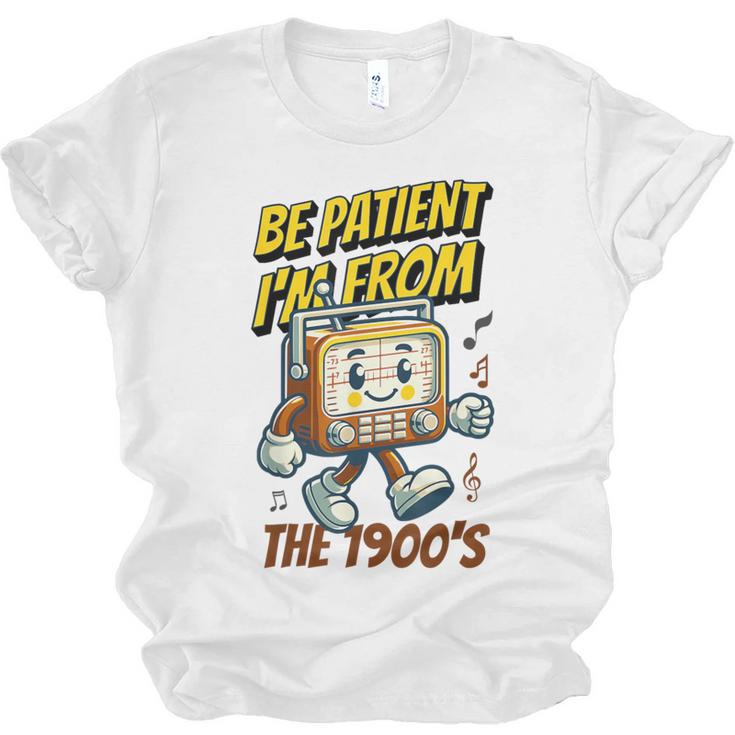 Please Be Patient With Me I'm From The 1900s Vintage Radio Unisex Jersey T-Shirt