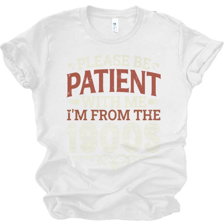 Please Be Patient With Me I'm From The 1900s Vintage Style Premium Unisex Jersey T-Shirt