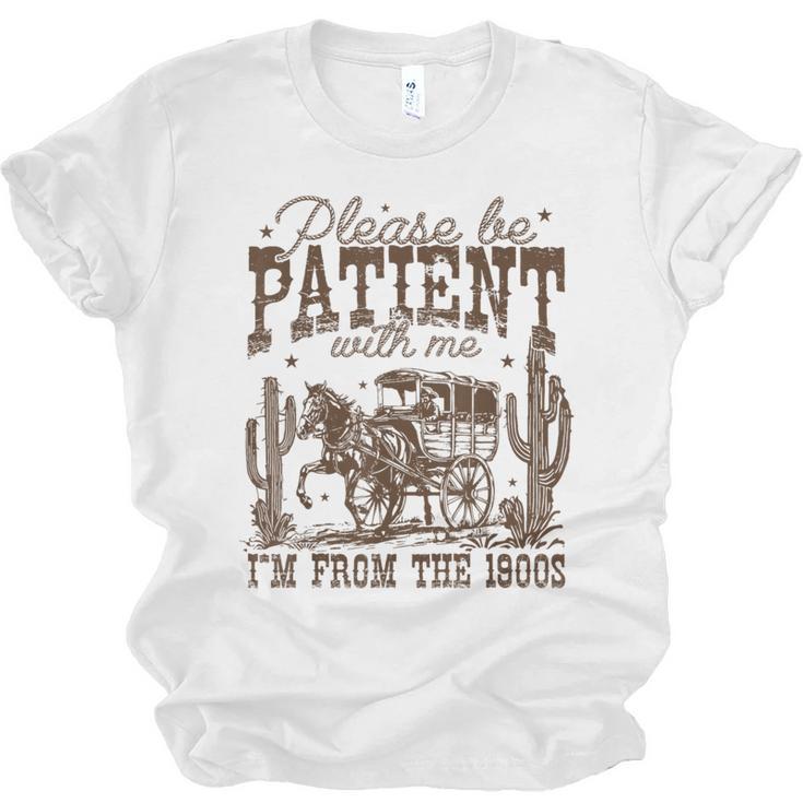 Please Be Patient With Me I'm From The 1900s Vintage Western Unisex Jersey T-Shirt