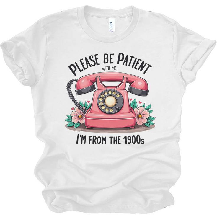 Please Be Patient With Me I'm From The 1900s Women Girl Premium Tri-Blend Unisex Jersey T-Shirt