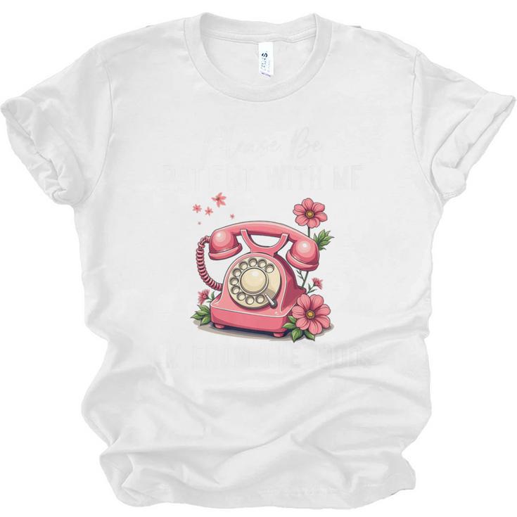 Please Be Patient With Me I'm From The 1900s Women Girl Premium Unisex Jersey T-Shirt