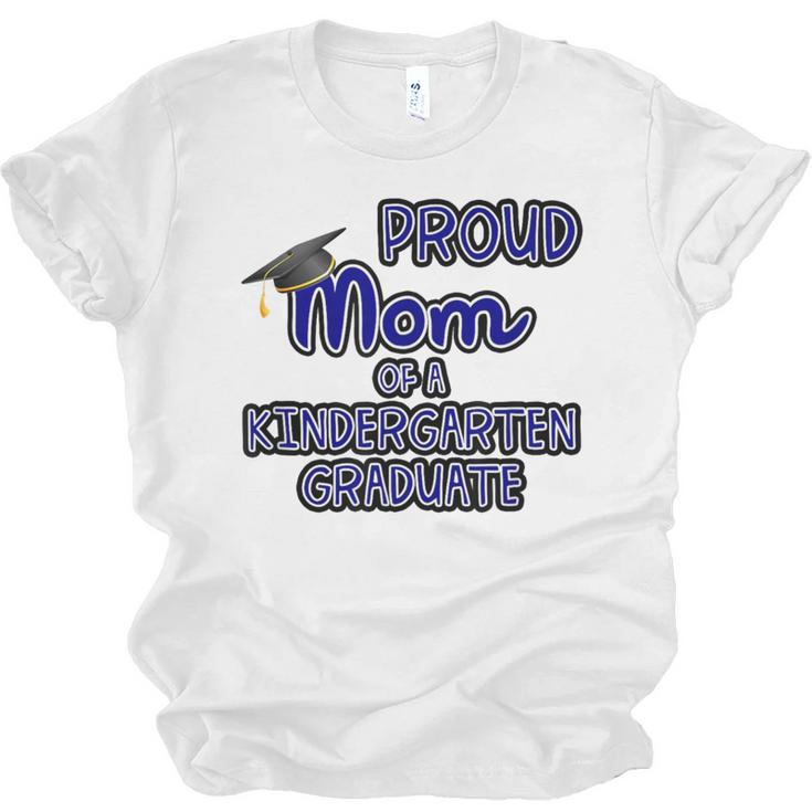 Proud Mom Of a Kindergarten Graduate Graduation TShirt Unisex Jersey T-Shirt