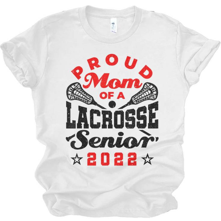 Proud Mom Of a Lacrosse Senior 2022 Graduation Unisex Jersey T-Shirt