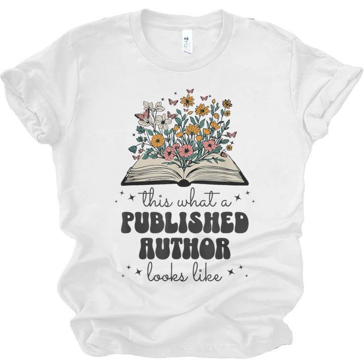 This Is What A Published Author Looks Like Book Writer Unisex Jersey T-Shirt