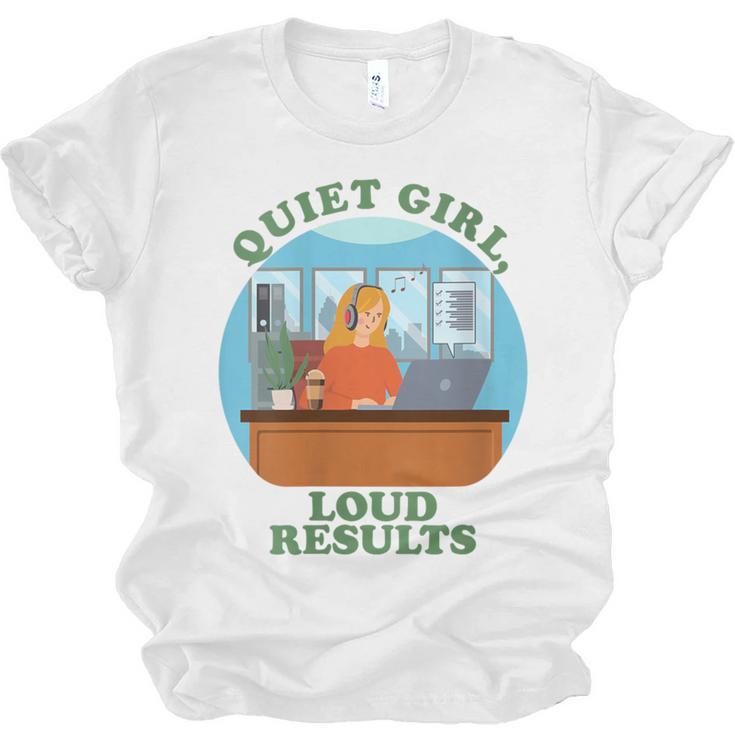 Quiet Girl Loud Results Introvert Office Staff Secretary Unisex Jersey T-Shirt