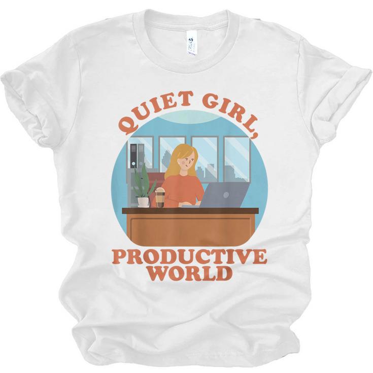 Quiet Girl Productive World Introvert Office Staff Secretary Unisex Jersey T-Shirt