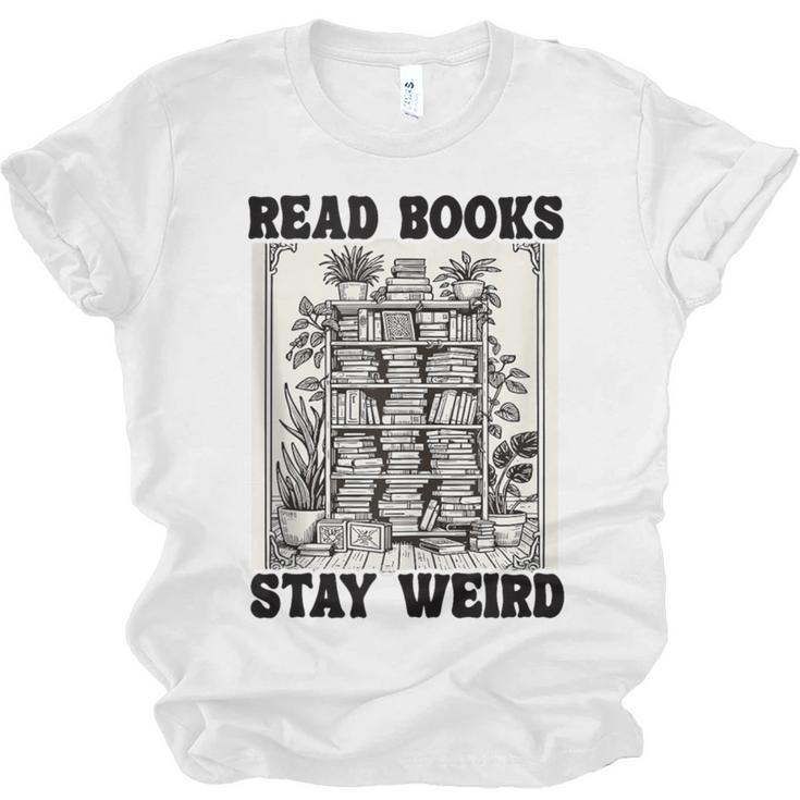 Read Books Stay Weird Book Lover Joke Introvert Reading Unisex Jersey T-Shirt