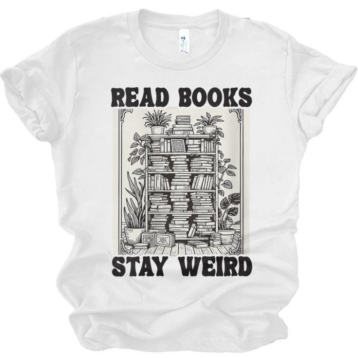Read Books Stay Weird Book Lover Joke Introvert Reading Unisex Jersey T-Shirt