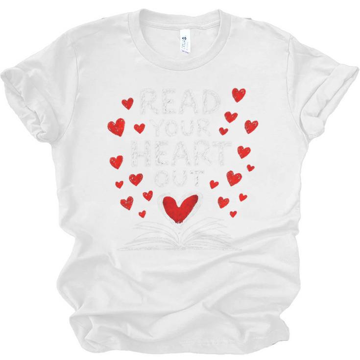 Read Your Heart Out Valentine Book Lover Reading Teacher Unisex Jersey T-Shirt
