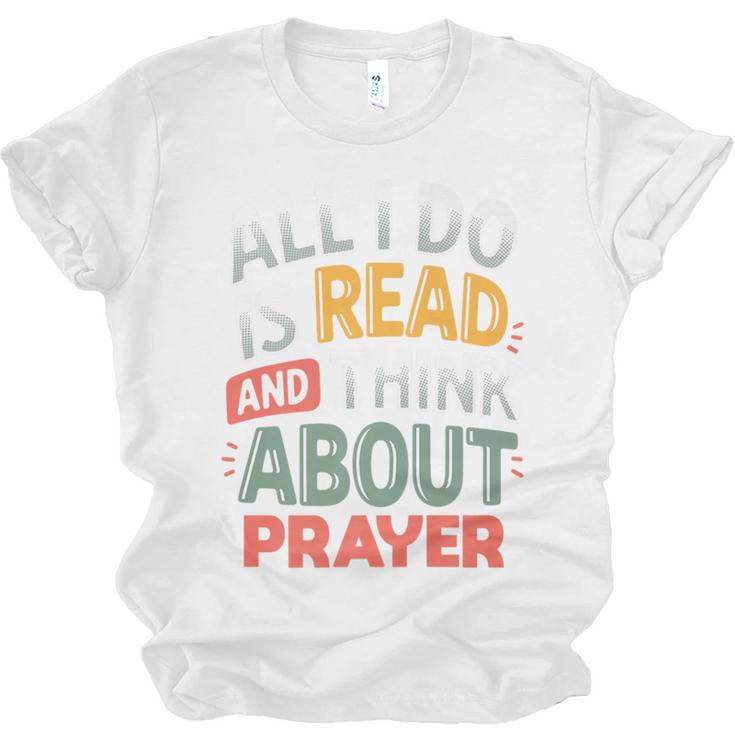 Read And Think About Prayer Faith & Book Lover Premium Unisex Jersey T-Shirt
