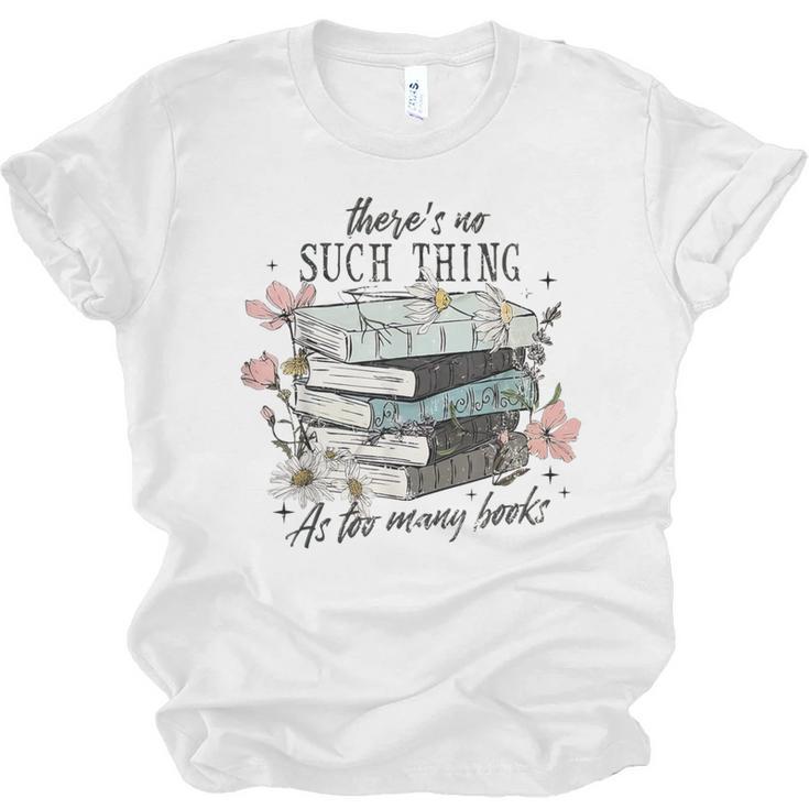 There's No Such Thing As Too Many Book Unisex Jersey T-Shirt