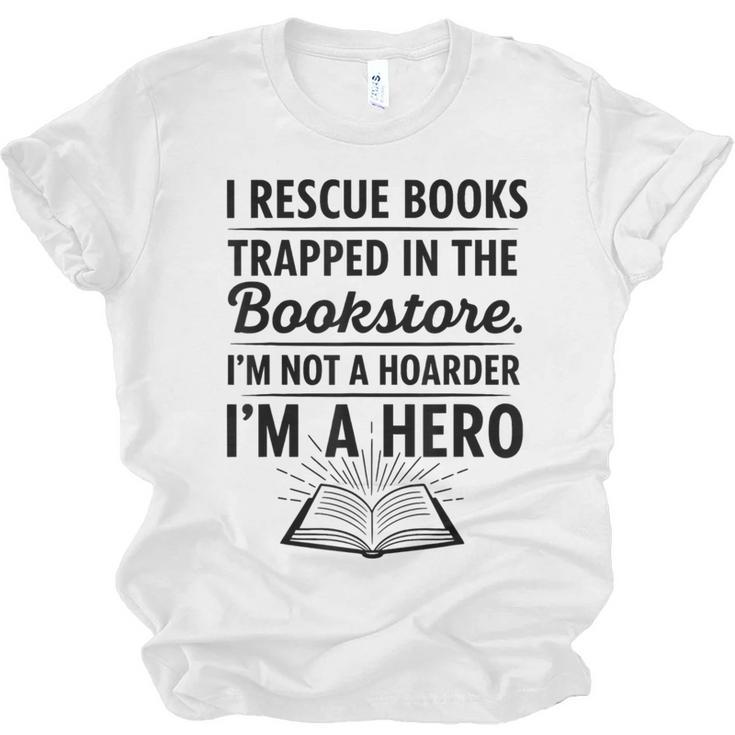 I Rescue Books Trapped In The Bookstore Sarcastic Unisex Jersey T-Shirt