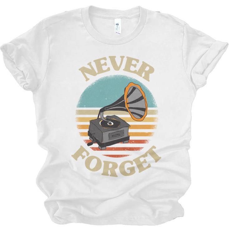 Retro Grammophone Never Forget Nostalgia Vintage Unisex Jersey T-Shirt