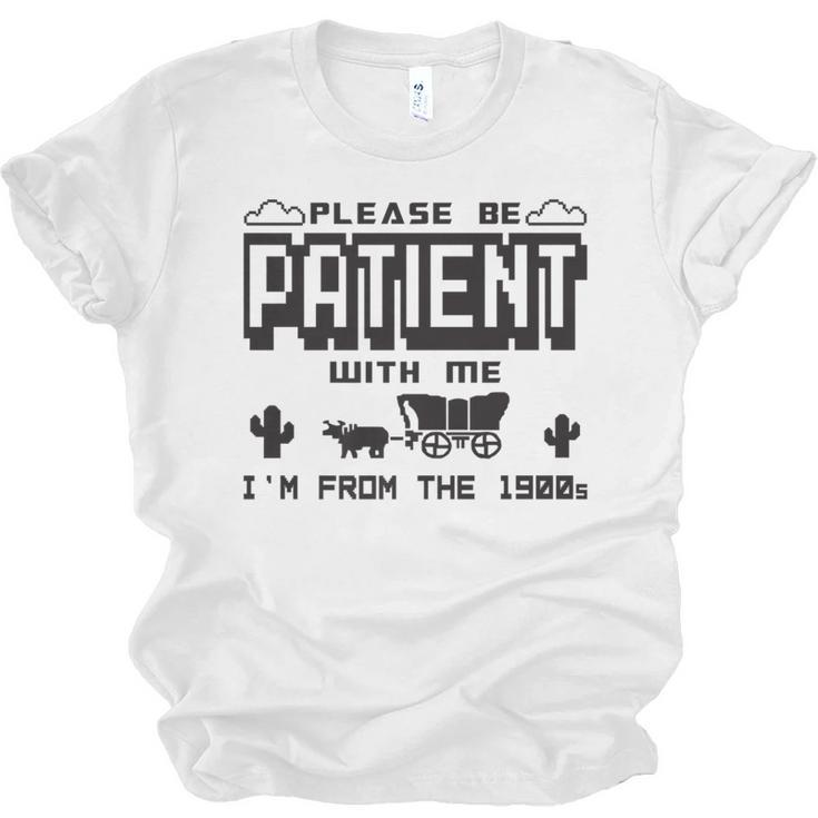 Retro Please Be Patient With Me I'm From The 1900s Premium Unisex Jersey T-Shirt