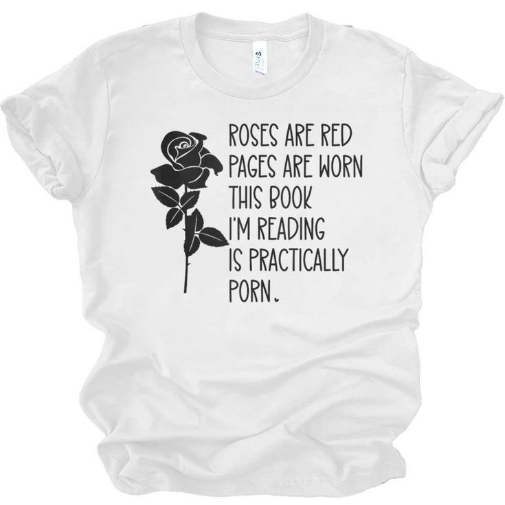 Roses Are Red Pages Are Worn Spicy Book Reading Smut Reader Unisex Jersey T-Shirt