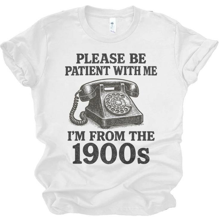 Sarcastic Please Be Patient I'm From The 1900s Premium Tri-Blend Unisex Jersey T-Shirt