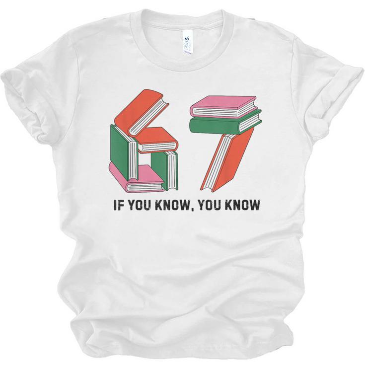 Six Seven 67 If You Know You Know 6 7 Reading Books Unisex Jersey T-Shirt