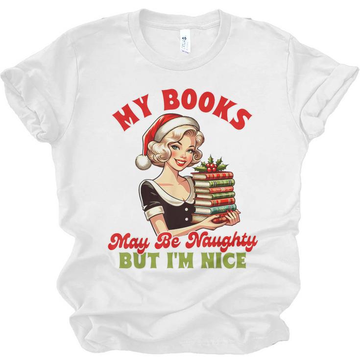 Smut Reader Christmas My Books May Be Naughty But I'm Nice Unisex Jersey T-Shirt