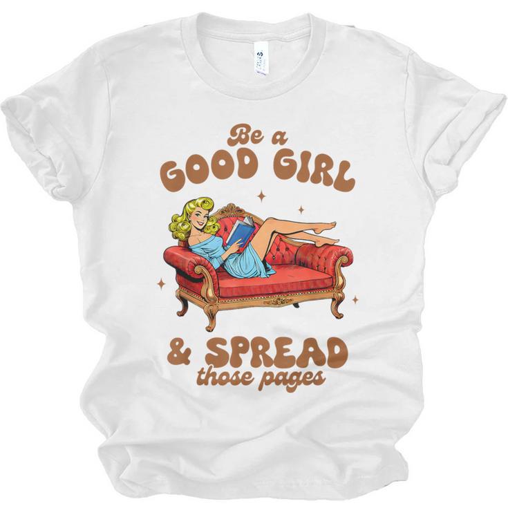 Smut Reader Be A Good Girl & Spread Those Pages Spicy Book Unisex Jersey T-Shirt