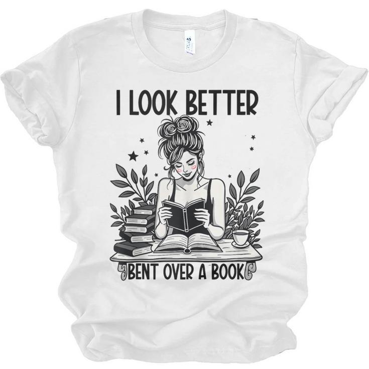 Smutty Spicy Book Smut Reader I Look Better Bent Over A Book Unisex Jersey T-Shirt