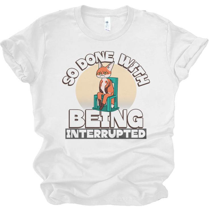 So Done With Being Interrupted Sick And Tired Introvert Premium Tri-Blend Unisex Jersey T-Shirt
