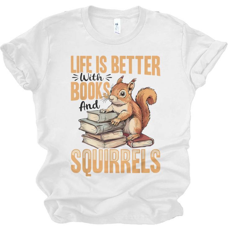 Squirrel Animal Life Is Better With Books And a Unisex Jersey T-Shirt