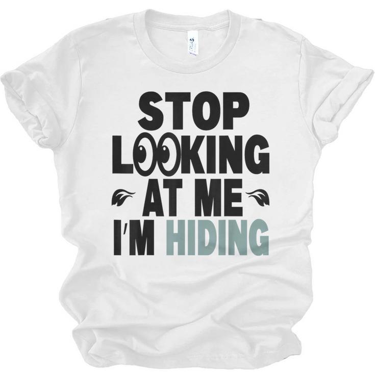 Stop Looking At Me I’m Hiding Sarcastic Introvert Joke Unisex Jersey T-Shirt