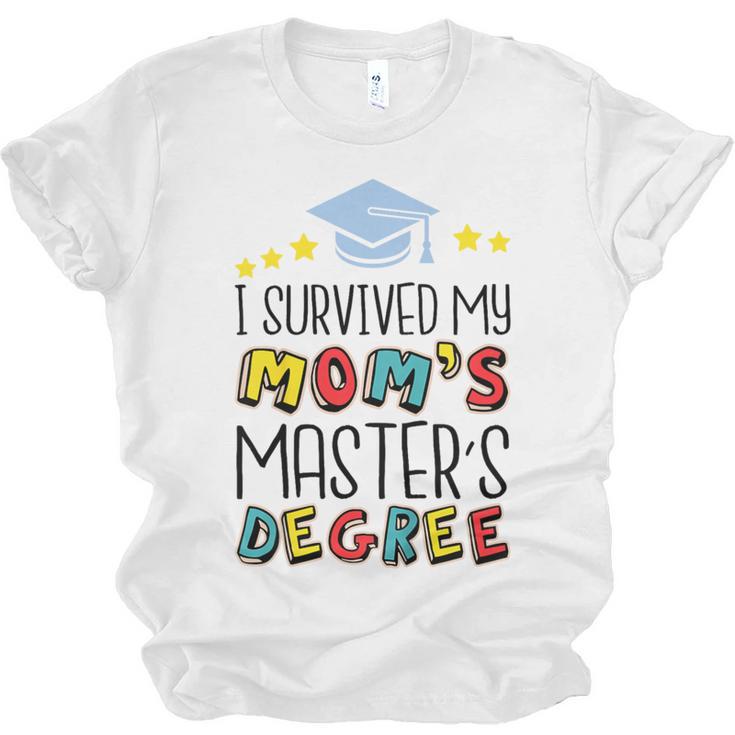 I Survived My Mom's Master's Degree Master Graduation Unisex Jersey T-Shirt