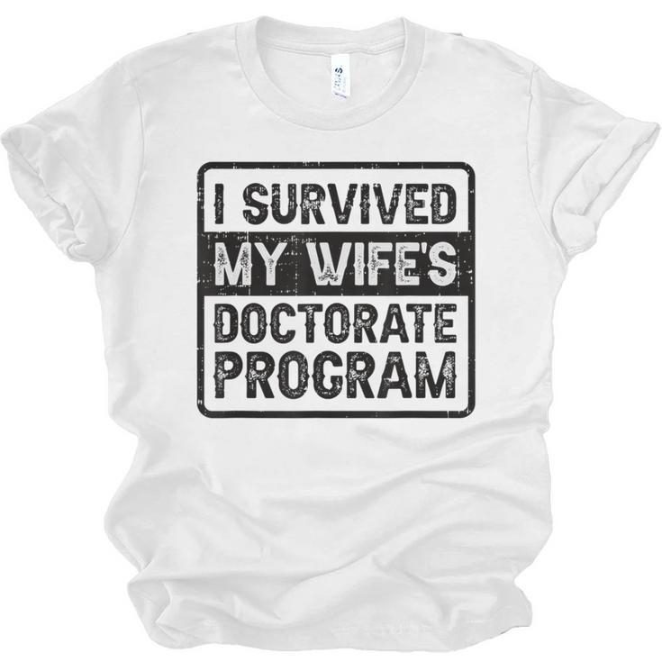 I Survived My Wife's Doctorate Program PhD Graduation Unisex Jersey T-Shirt