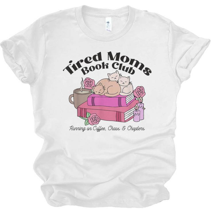 Tired Moms Book Club Running On Coffee Chaos And Chapter Cat Unisex Jersey T-Shirt