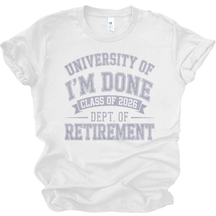 University Of Im Done Retirement Graduation 2026 Premium Tri-Blend Unisex Jersey T-Shirt